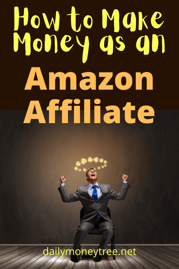 How To Make Money As An Amazon Affiliate