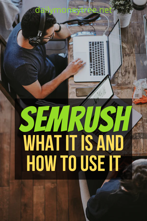 What is Semrush and how to use it