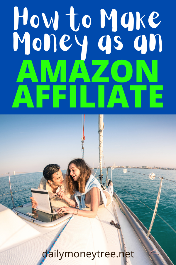 How To Make Money As An Amazon Affiliate