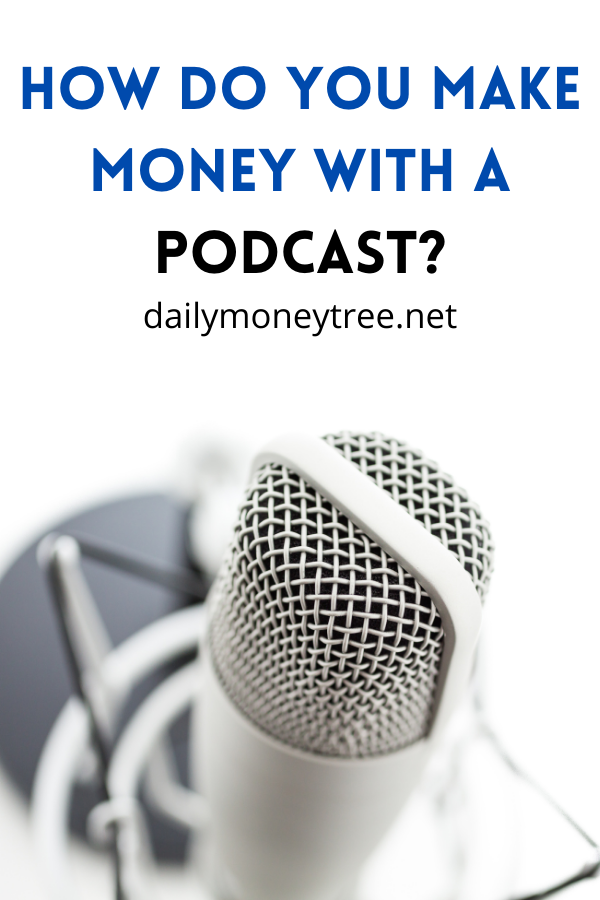 Make Money with a Podcast