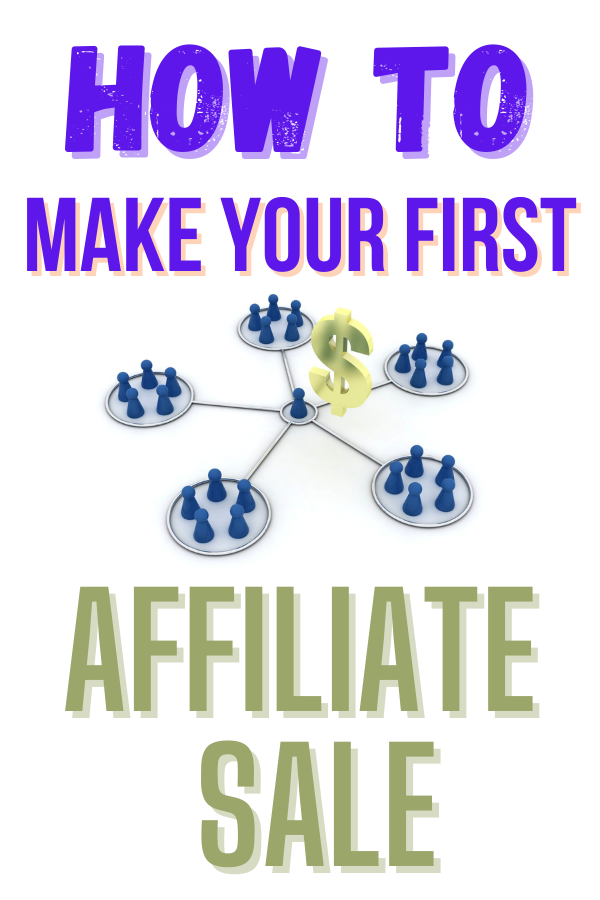 How to Make Your First Affiliate Sale