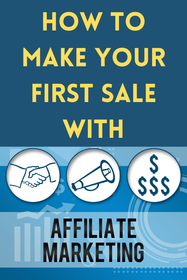 How to Make Your First Affiliate Sale