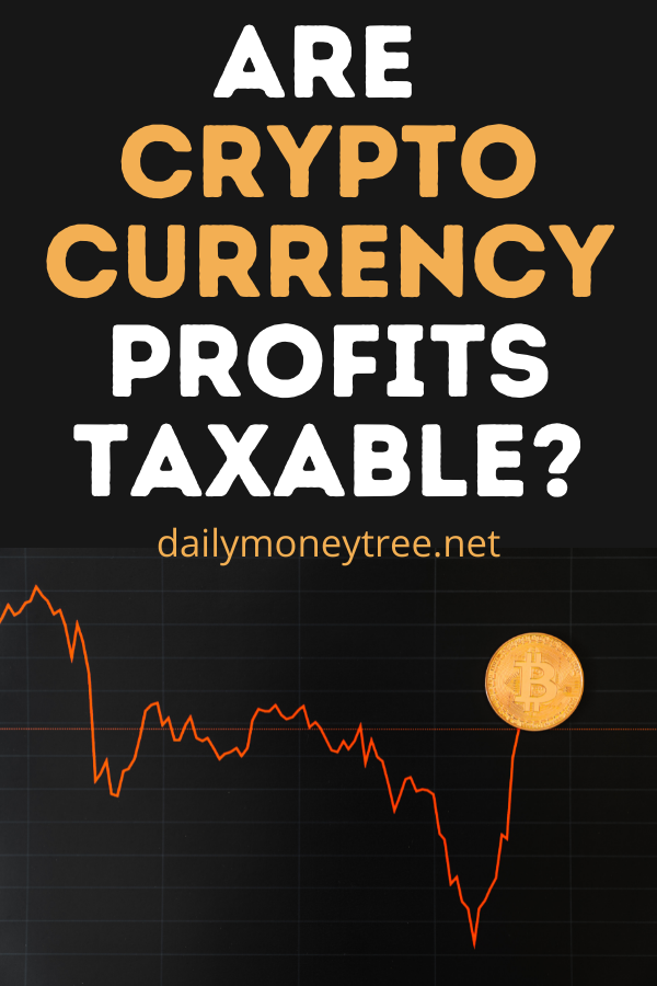 are cryptocurrency profits taxable