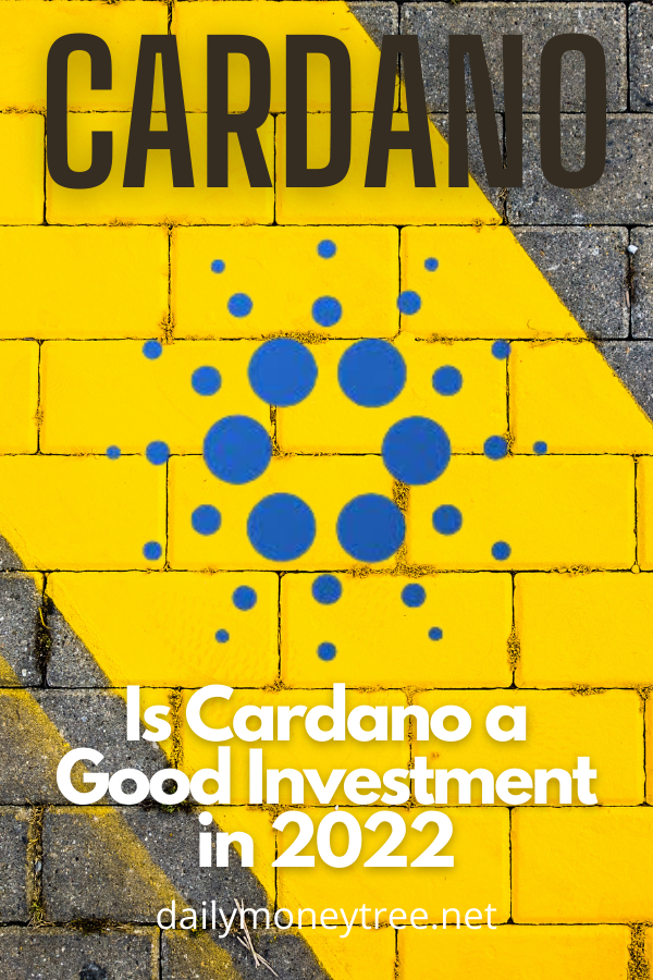 Is Cardano a good investment in 2022